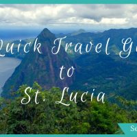 A Quick Travel Guide for St Lucia Vacations – A Caribbean Island with Flavour