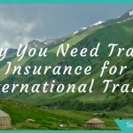 reasons to buy travel insurance why to buy travel insurance