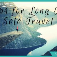 Stay Sane and Have Fun! 6 Tips for Long Term Solo Travel