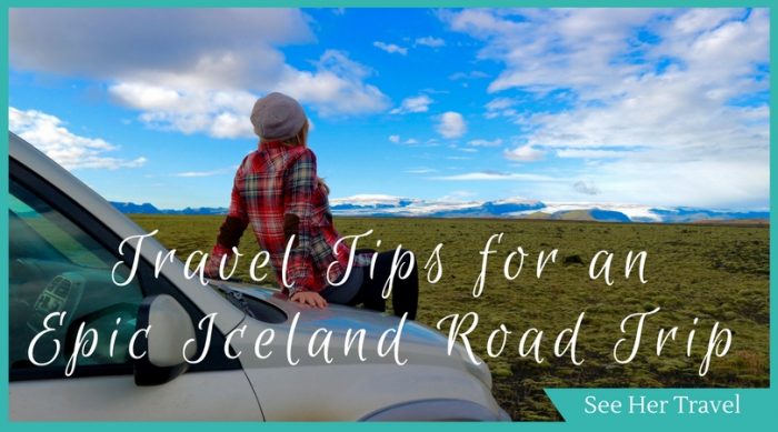 travel tips for iceland road trip